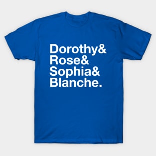 GOLDEN GIRLS Dorothy Zbornak Blanche Devereaux Rose Nylund Sophia Petrillo Thank You For Being A Friend T-Shirt